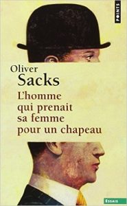 Oliver-Sacks l'homme qui prenait sa femme pour un chapeau