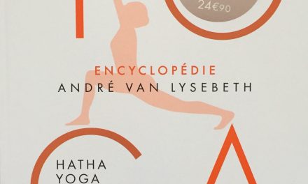 André Van Lysebeth, L’Encyclopédie du Hatha Yoga – l’interview avec son fils, Willy Van Lysebeth
