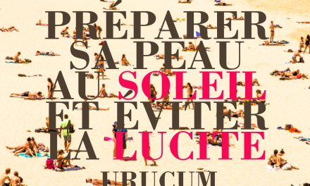 Urucum de Guayapi, votre allié pour éviter la lucite et bien bronzer