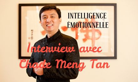 L’intelligence Emotionnelle avec Chade Meng Tan