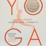 André Van Lysebeth, L’Encyclopédie du Hatha Yoga – l’interview avec son fils, Willy Van Lysebeth
