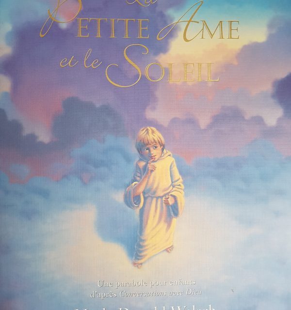 La Petite Âme et le Soleil : Le conte le plus spirituel à offrir à un enfant