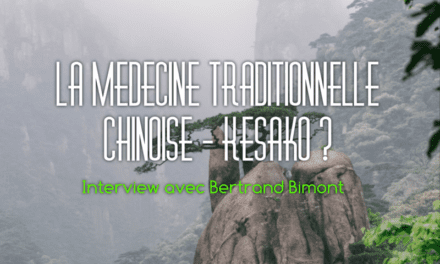 La médecine traditionnelle chinoise – Interview avec Bertrand Bimont